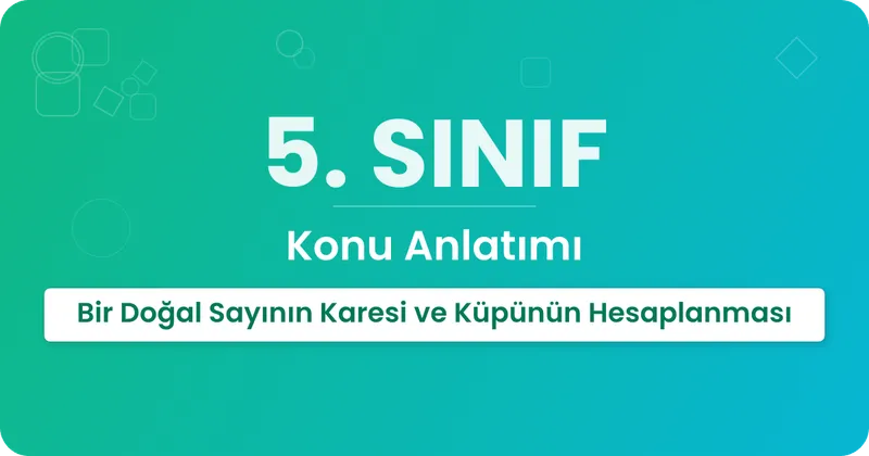Bir Doğal Sayının Karesi ve Küpünün Hesaplanması