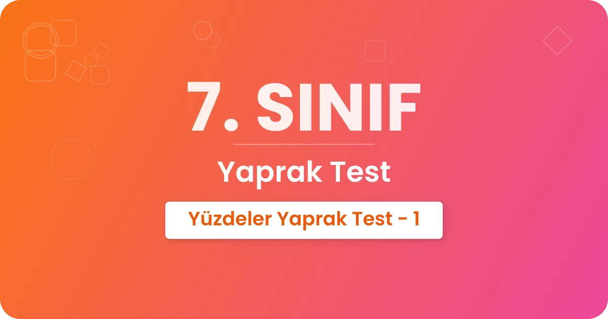 7. Sınıf Yüzdeler Yaprak Test - 1