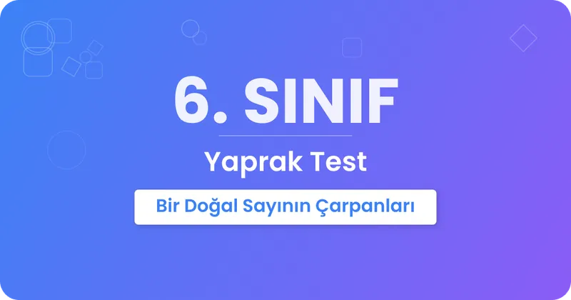 Bir Doğal Sayının Çarpanları Yaprak Test