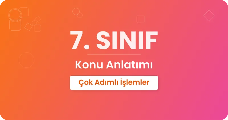 Çok Adımlı İşlemler