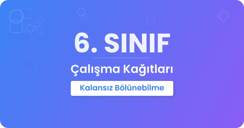 Kalansız Bölünebilme Çalışma Kağıdı