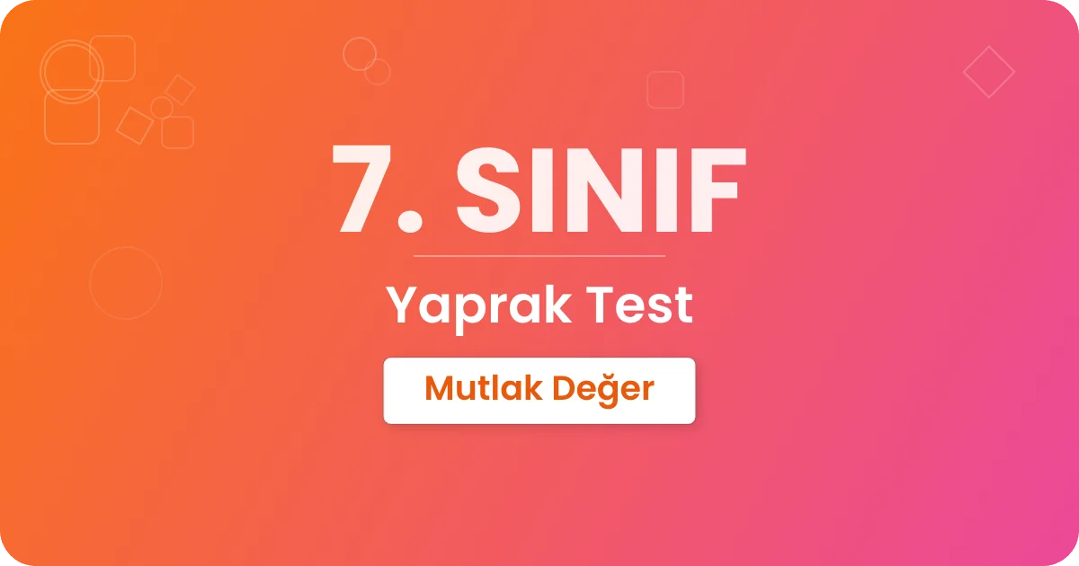 Mutlak Değer Yaprak Test