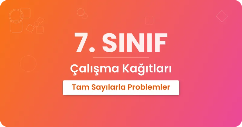 Tam Sayılarla Problemler Çalışma Kağıdı