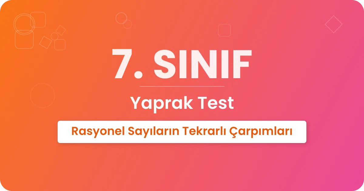 Rasyonel Sayıların Tekrarlı Çarpımları Yaprak Test